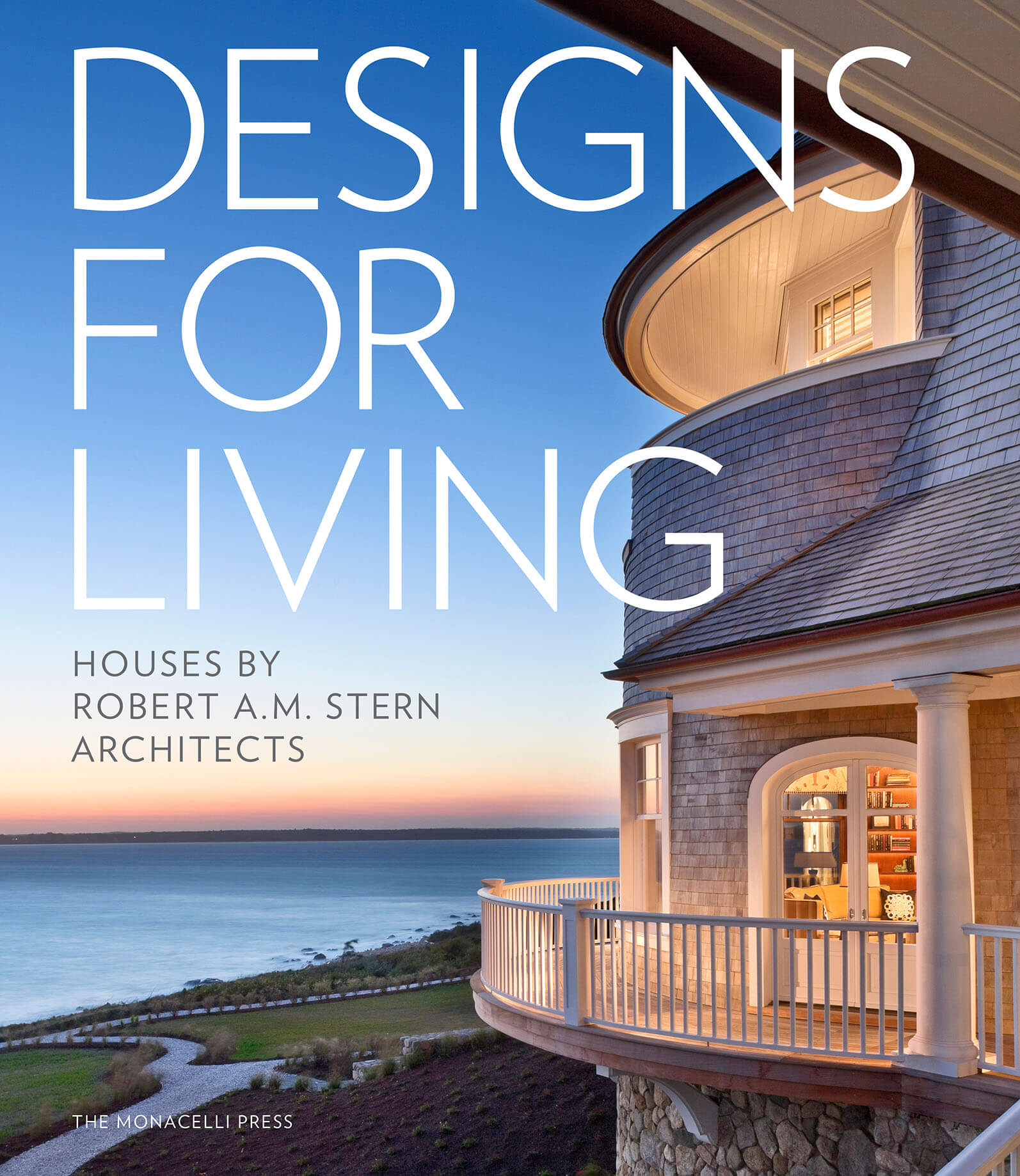 Designs for Living: Houses by Robert A.M. Stern Architects