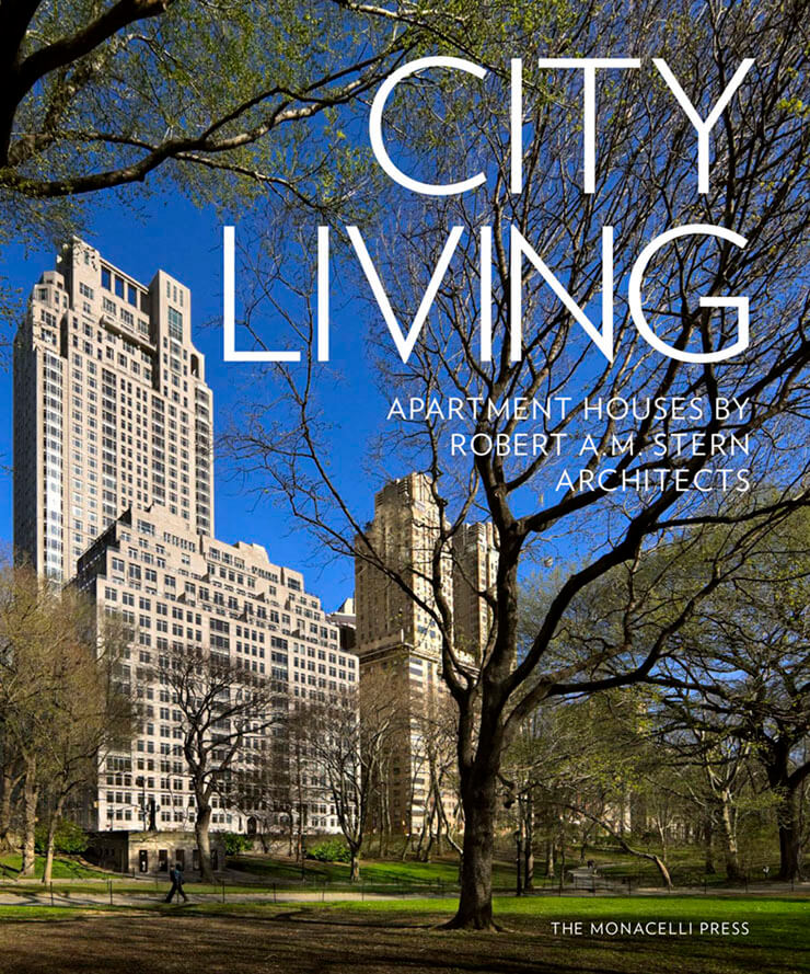 City Living: Apartment Houses by Robert A.M. Stern Architects
