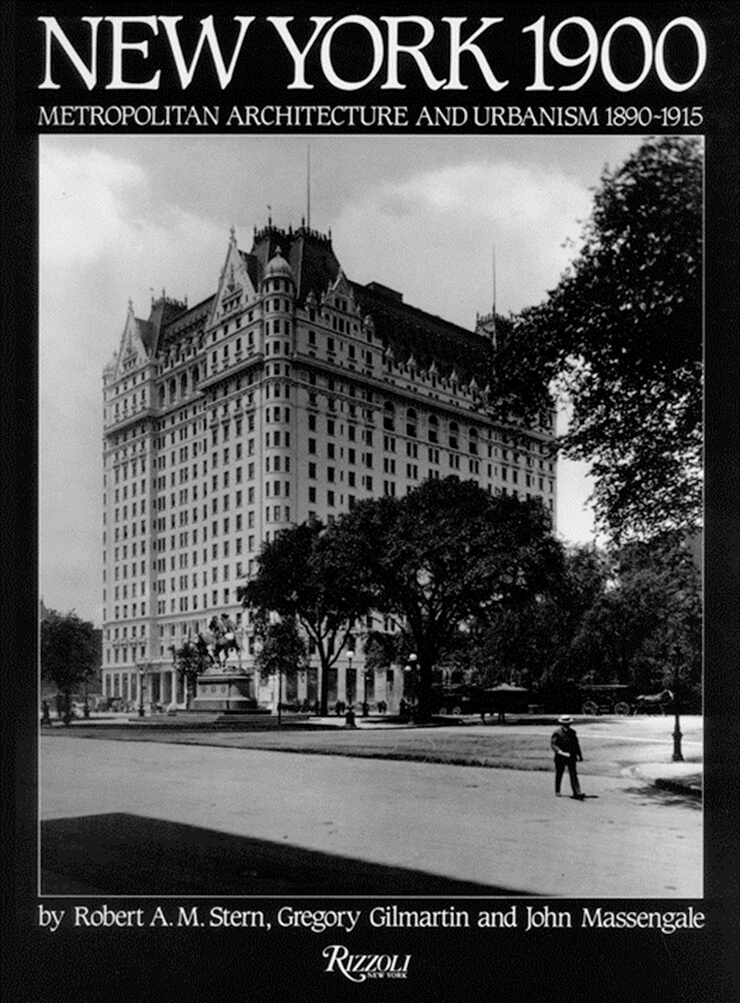 New York 1900: Metropolitan Architecture and Urbanism 1890-1915