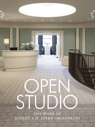 Open Studio: The Work of Robert A.M. Stern Architects