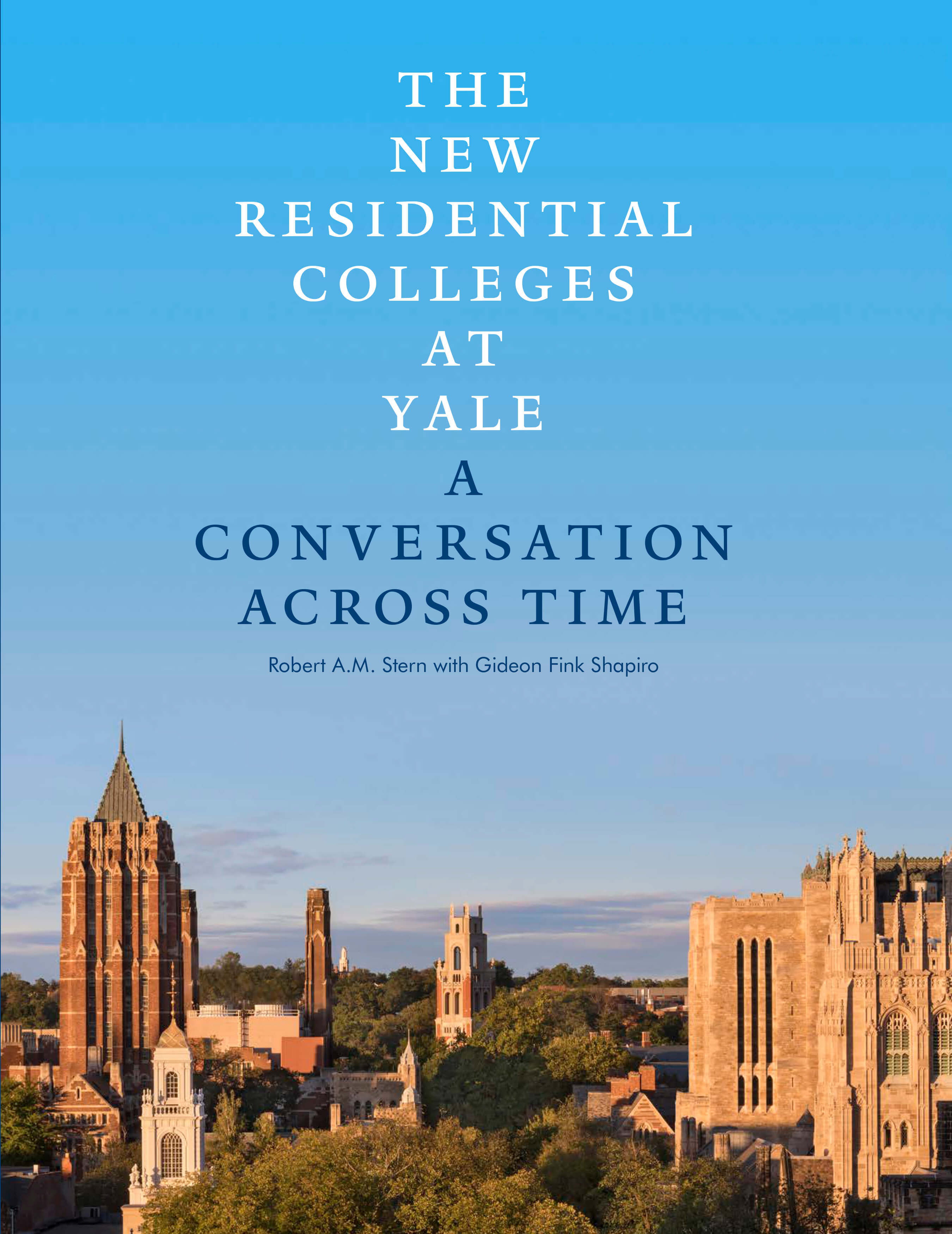 The New Residential Colleges at Yale: A Conversation Across Time